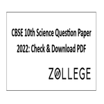 CBSE 10th Science Question Paper 2022 Check and Download PDF